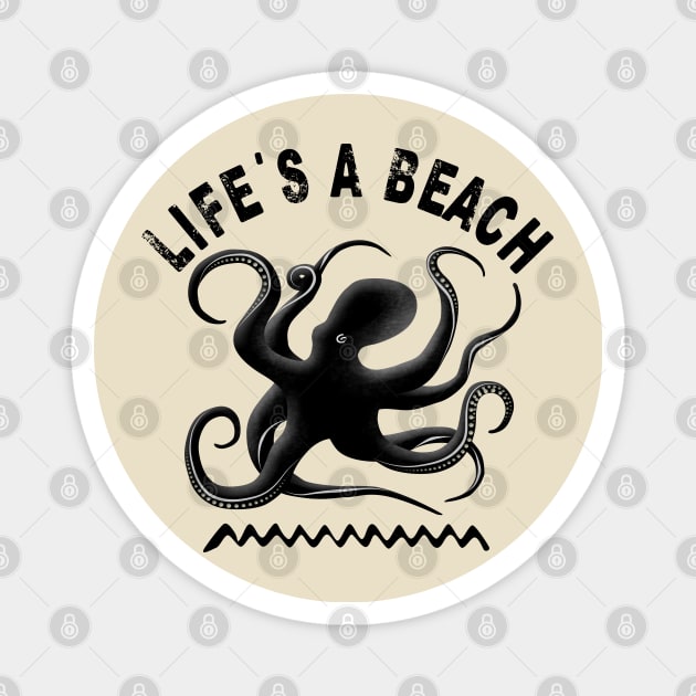 Life's a beach - Octopus and summer vacation Magnet by TMBTM